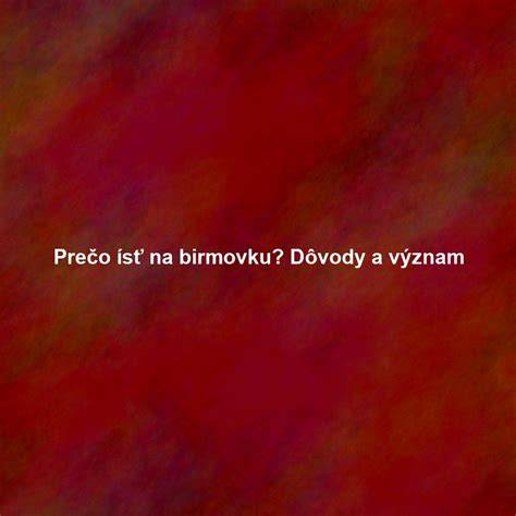 Tabuľka: bežné dôvody olizovania a ich význam