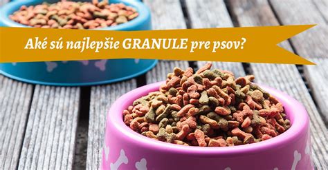 Kvalitné granule pre psov